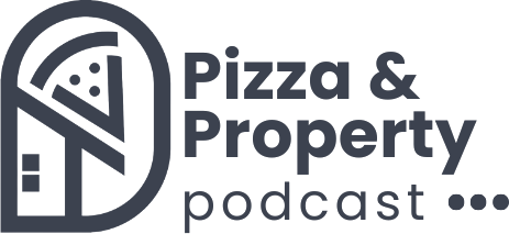Pizza & Property Podcast